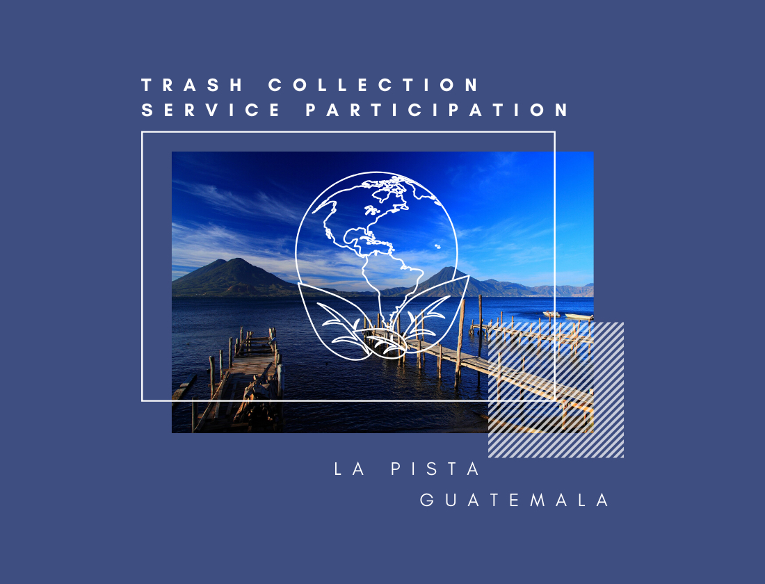 Trash Collection Service Participation in La Pista, Guatemala: A Community Survey