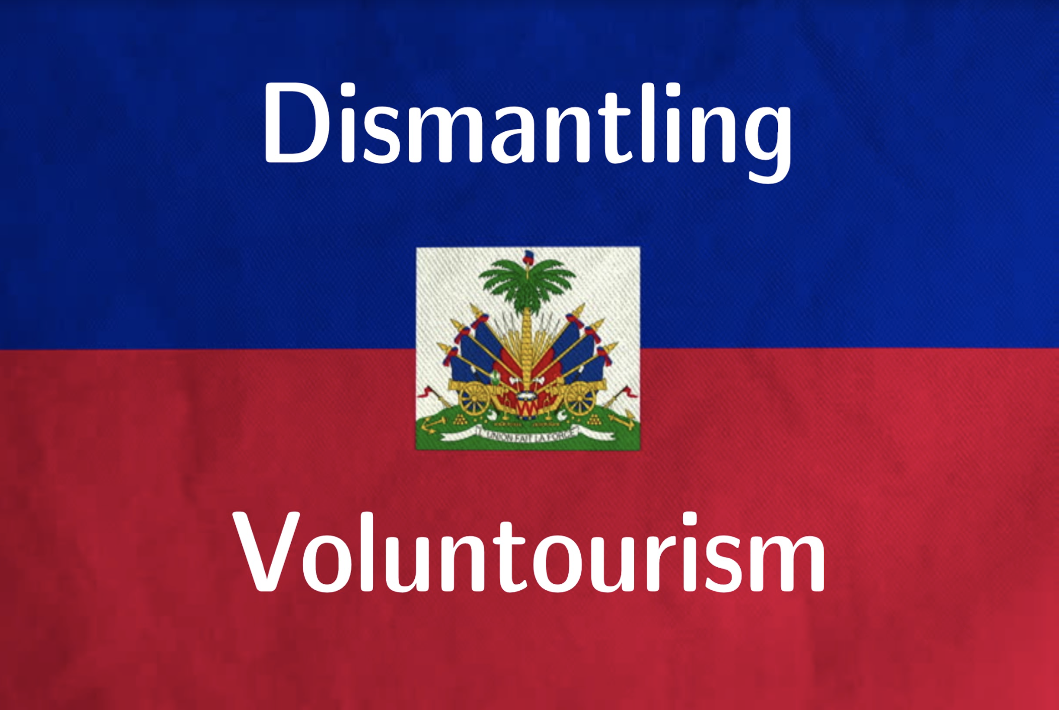 Dismantling Voluntourism: Evaluating the Effects of a Global Health Supplemental Curriculum on Undergraduate Volunteers Travelling to Haiti